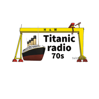 Titanic radio 70s radio