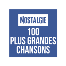 NOSTALGIE 100 PLUS GRANDES CHANSONS