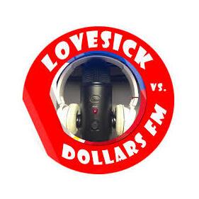 Lovesick versus Dollars FM radio